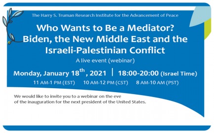 Who Wants to Be a Mediator?: Biden, the New Middle East and the Israeli-Palestinian Conflict