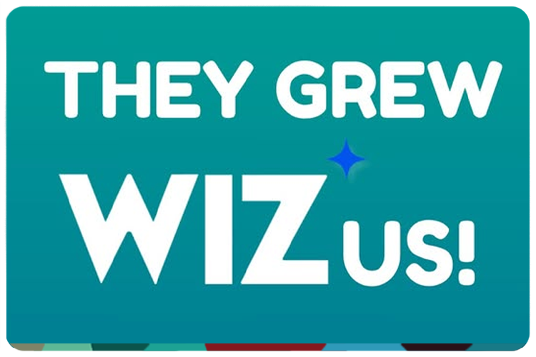 They Grew WIZ us!